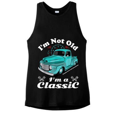 I'm Not Old I'm A Classic Vintage Car Truck Birthday Shirt Ladies PosiCharge Tri-Blend Wicking Tank