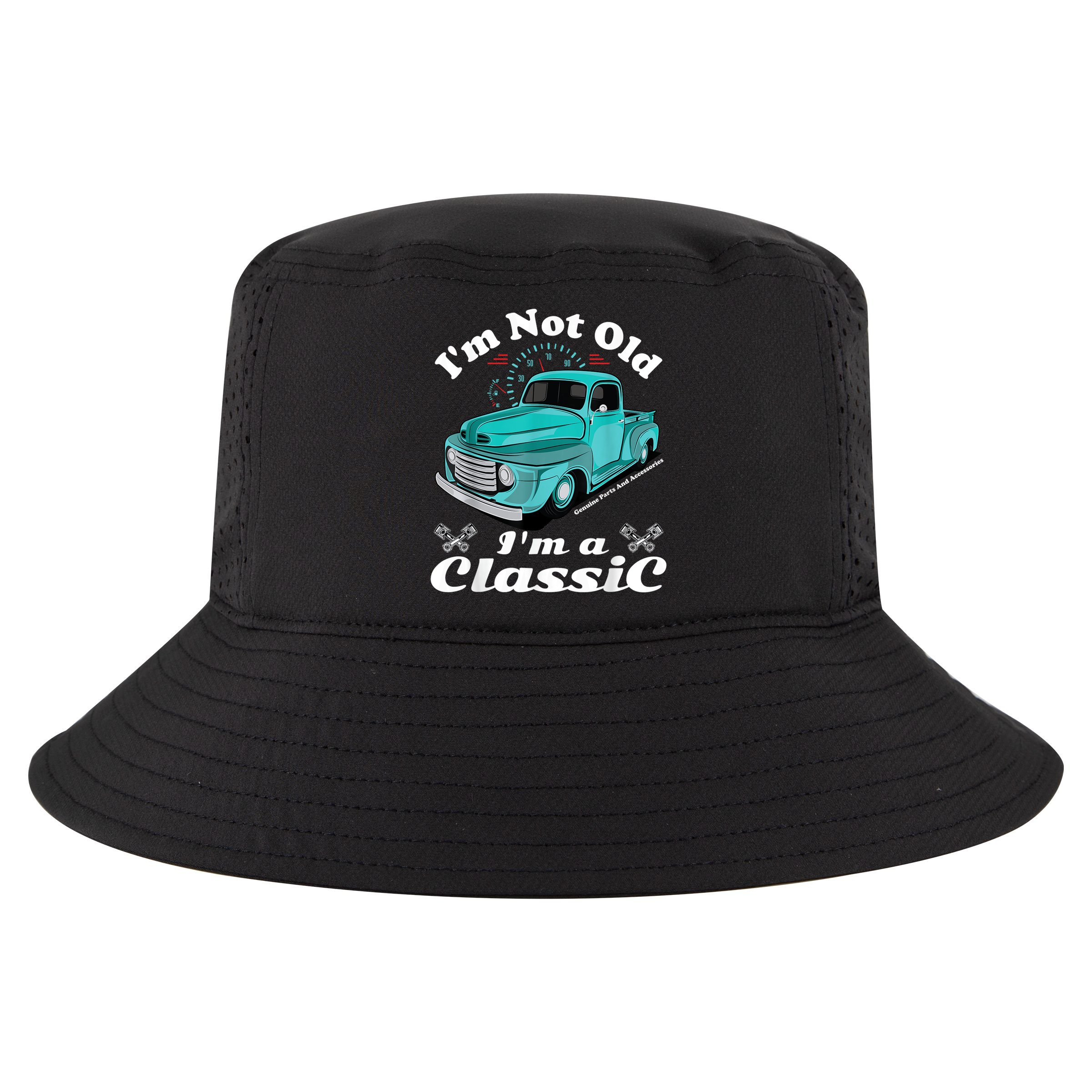 I'm Not Old I'm A Classic Vintage Car Truck Birthday Shirt Cool Comfort Performance Bucket Hat