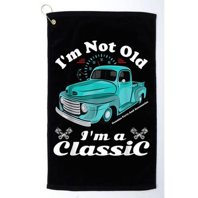 I'm Not Old I'm A Classic Vintage Car Truck Birthday Shirt Golf Towel