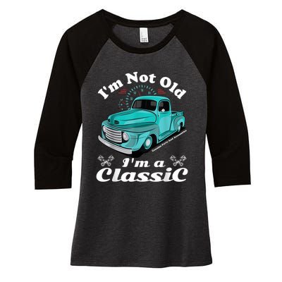 I'm Not Old I'm A Classic Vintage Car Truck Birthday Shirt Women's Tri-Blend 3/4-Sleeve Raglan Shirt