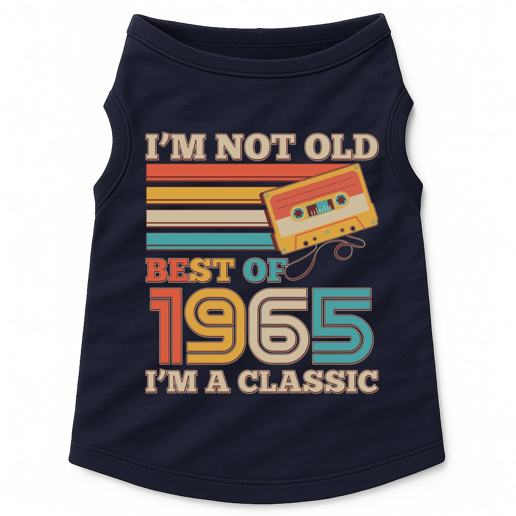 Im Not Old Best Of 1965 Im A Classic 60th Birthday Doggie Tank
