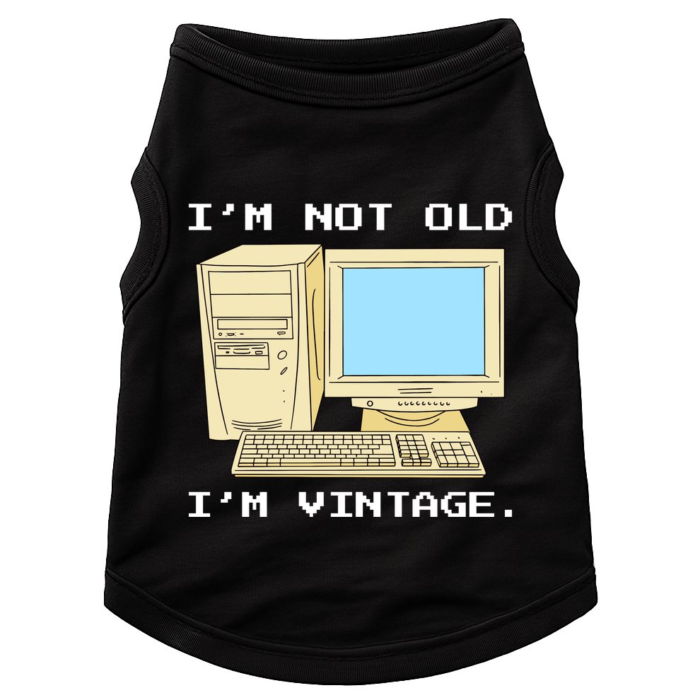 I'm Not Old I'm Vintage Funny Computer Doggie Tank