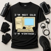 I'm Not Old I'm Vintage Funny Computer Performance Shirt