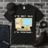 I'm Not Old I'm Vintage Funny Computer Tall T-Shirt
