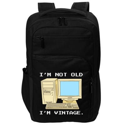 I'm Not Old I'm Vintage Funny Computer Impact Tech Backpack