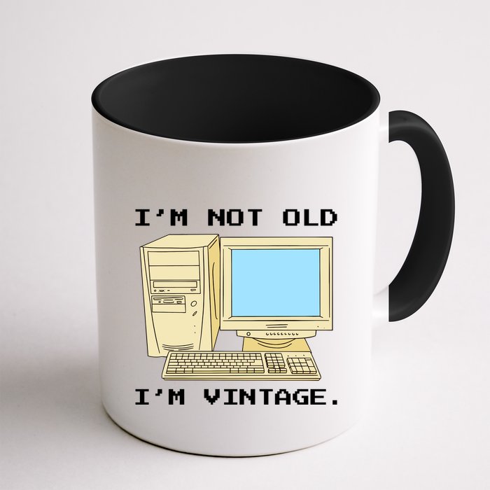 I'm Not Old I'm Vintage Funny Computer Coffee Mug