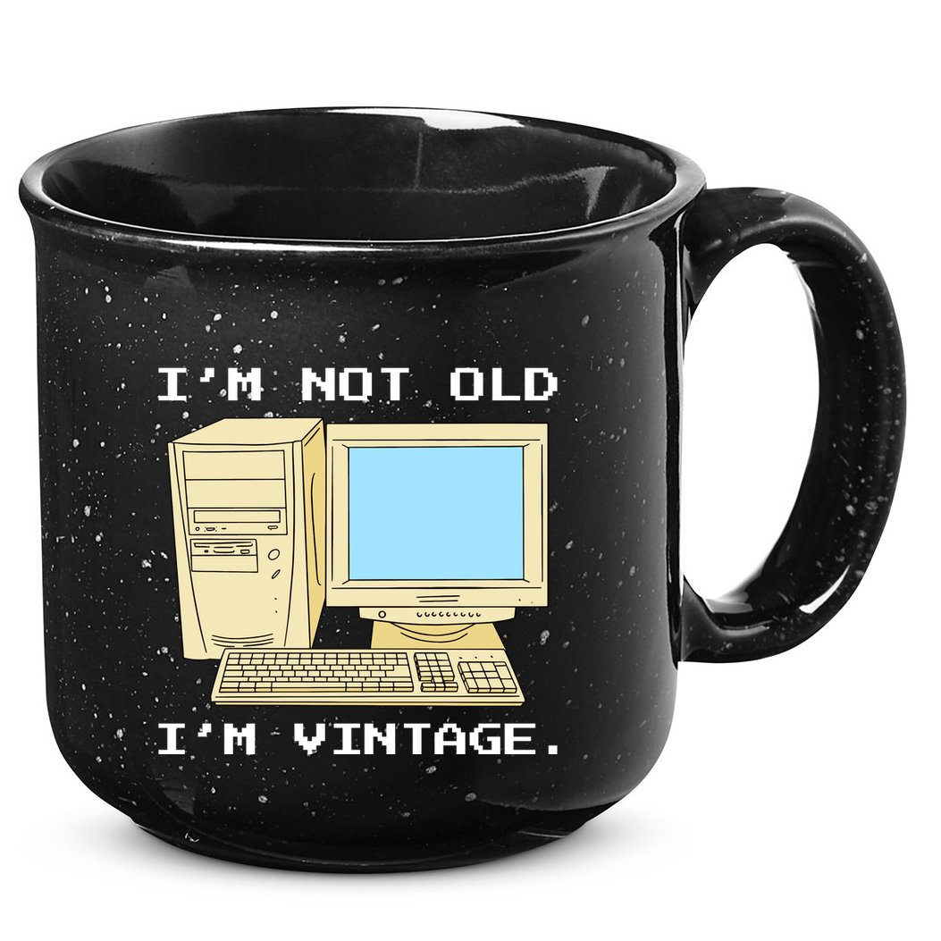 I'm Not Old I'm Vintage Funny Computer 15oz Campfire Ceramic Mug