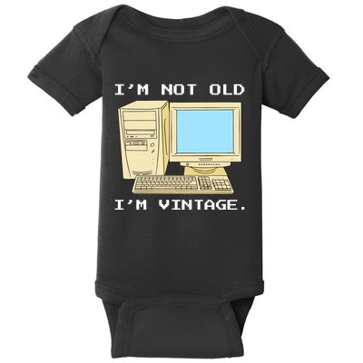 I'm Not Old I'm Vintage Funny Computer Baby Bodysuit