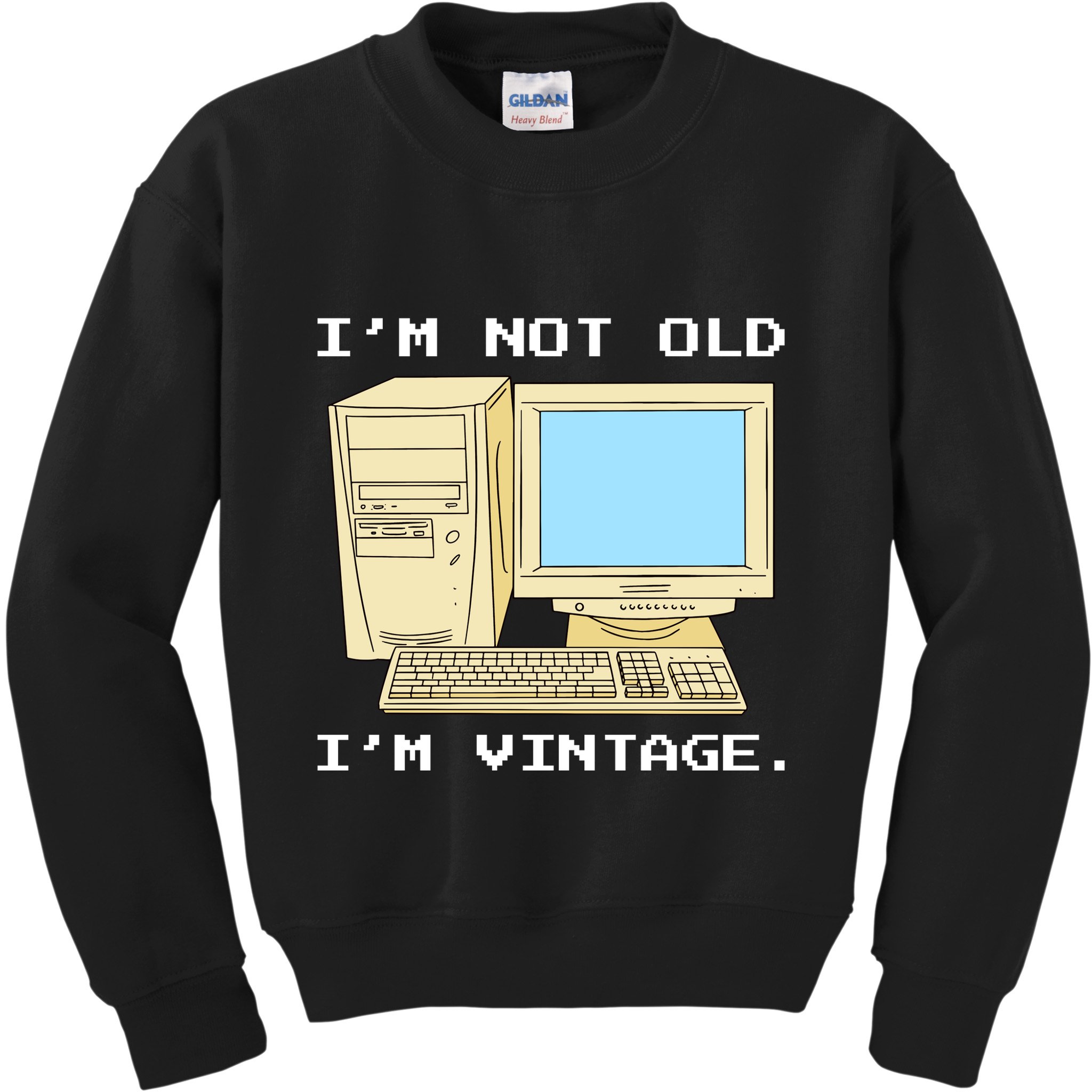 I'm Not Old I'm Vintage Funny Computer Kids Sweatshirt