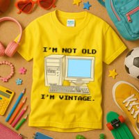 I'm Not Old I'm Vintage Funny Computer Kids T-Shirt
