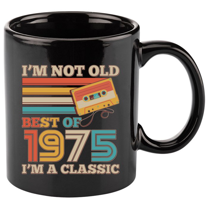 Im Not Old Best Of 1975 Im A Classic 50th Birthday 11oz C Handle Ceramic Mug