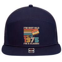 Im Not Old Best Of 1975 Im A Classic 50th Birthday 7 Panel Mesh Trucker Snapback Hat