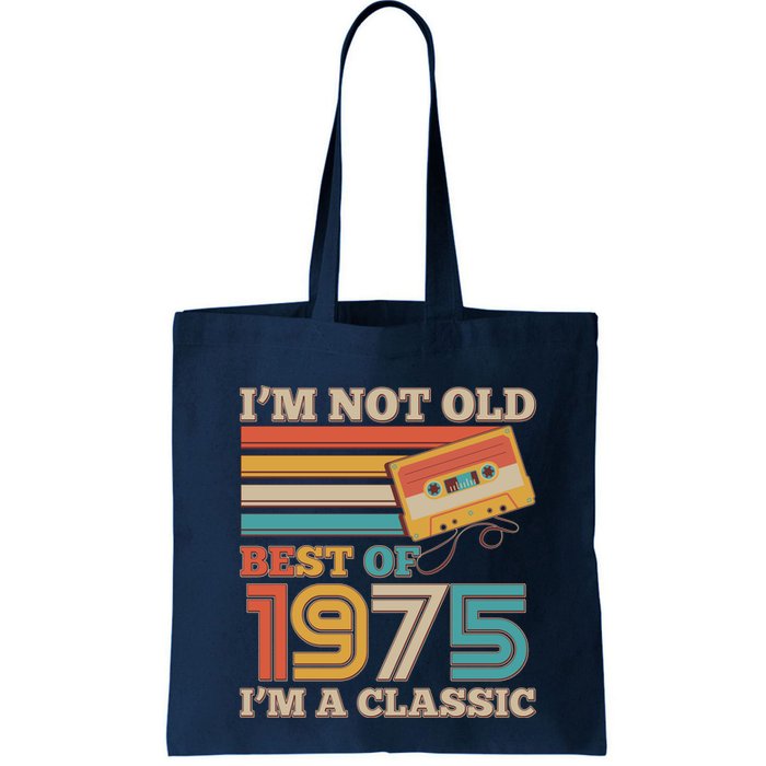 Im Not Old Best Of 1975 Im A Classic 50th Birthday Bag