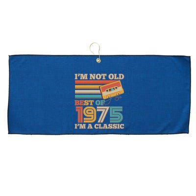 Im Not Old Best Of 1975 Im A Classic 50th Birthday Large Microfiber Waffle Golf Towel