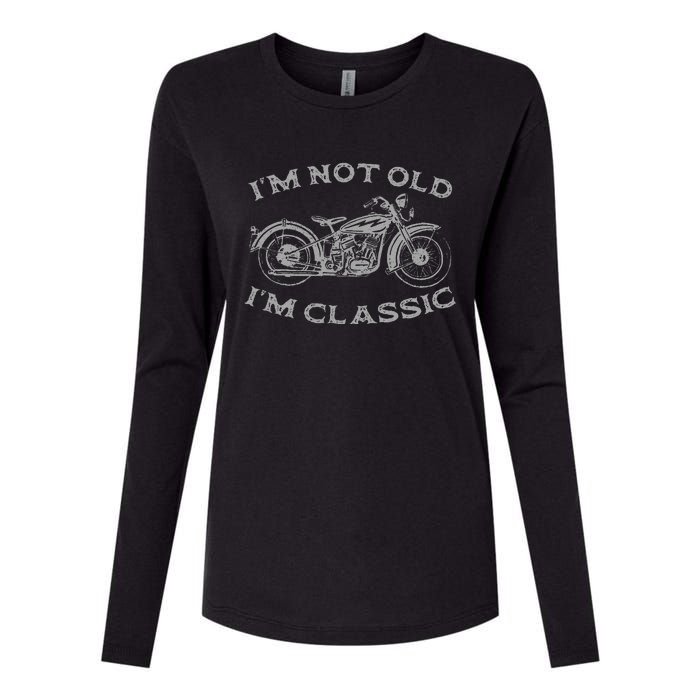 Im Not Old Im Classic Funny Motorcycle Bike Womens Cotton Relaxed Long Sleeve T-Shirt