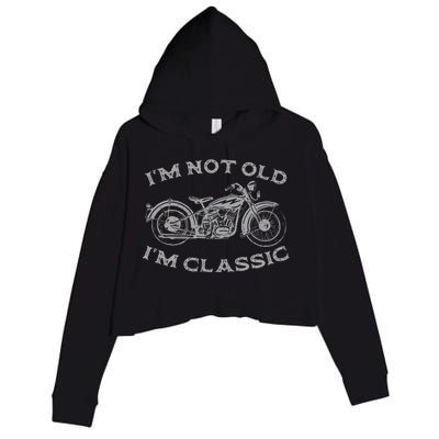 Im Not Old Im Classic Funny Motorcycle Bike Crop Fleece Hoodie