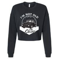 IM Not Old IM Classic Vintage Car Truck Birthday Cropped Pullover Crew