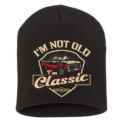 Im Not Old Im Classic Funny Old Man Short Acrylic Beanie