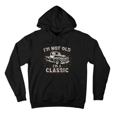 I'm Not Old I'm Classic Retro Truck Distressed Design Hoodie