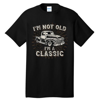 I'm Not Old I'm Classic Retro Truck Distressed Design Tall T-Shirt