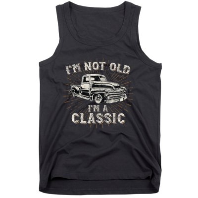 I'm Not Old I'm Classic Retro Truck Distressed Design Tank Top