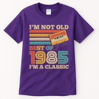 Im Not Old Best Of 1985 Im A Classic 40th Birthday Tall T-Shirt