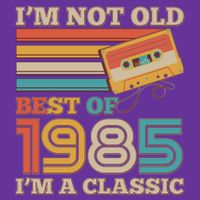 Im Not Old Best Of 1985 Im A Classic 40th Birthday Kids T-Shirt
