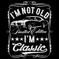 I'M Not Old I'M Classic Car Vintage S & Cars Bucket Hat