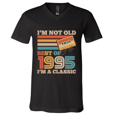 Im Not Old Best Of 1995 Im A Classic 30th Birthday V-Neck T-Shirt