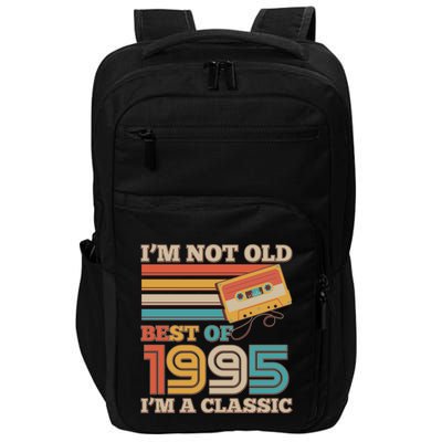Im Not Old Best Of 1995 Im A Classic 30th Birthday Impact Tech Backpack