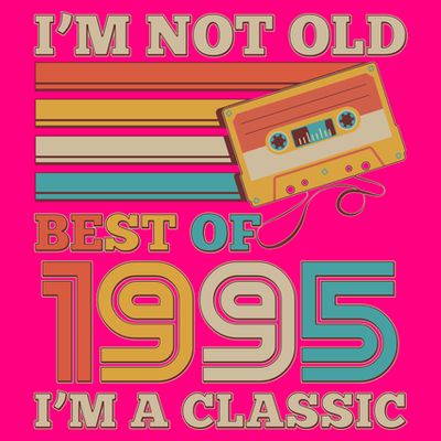 Im Not Old Best Of 1995 Im A Classic 30th Birthday T-Shirt