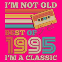 Im Not Old Best Of 1995 Im A Classic 30th Birthday T-Shirt