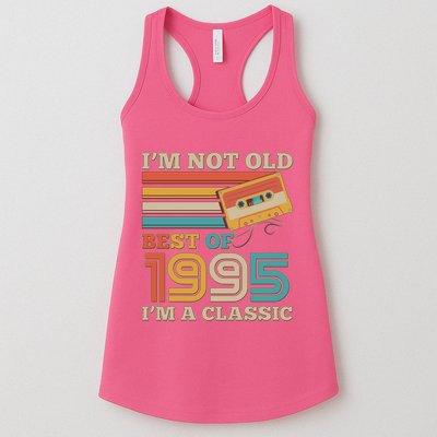 Im Not Old Best Of 1995 Im A Classic 30th Birthday Womens Tank Top