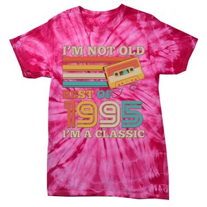 Im Not Old Best Of 1995 Im A Classic 30th Birthday Tie-Dye T-Shirt