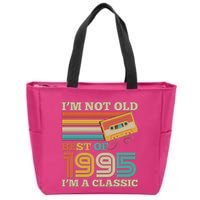 Im Not Old Best Of 1995 Im A Classic 30th Birthday Zip Tote Bag