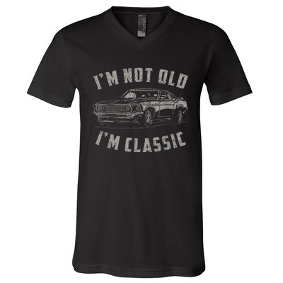 I'm Not Old I'm Classic Funny Car Quote Retro Vintage Car V-Neck T-Shirt