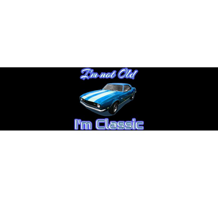 Im Not Old Im Classic Bumper Sticker