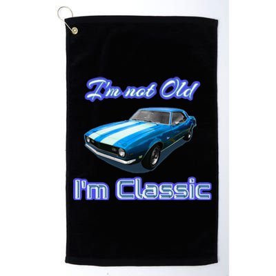 Im Not Old Im Classic Platinum Collection Golf Towel