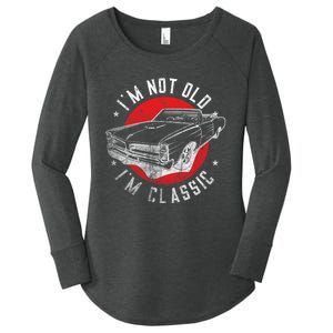 IM Not Old IM Classic Funny Retro Cool Car Graphic Women's Perfect Tri Tunic Long Sleeve Shirt