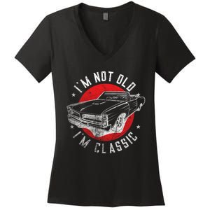 IM Not Old IM Classic Funny Retro Cool Car Graphic Women's V-Neck T-Shirt