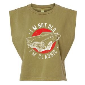 IM Not Old IM Classic Funny Retro Cool Car Graphic Garment-Dyed Women's Muscle Tee