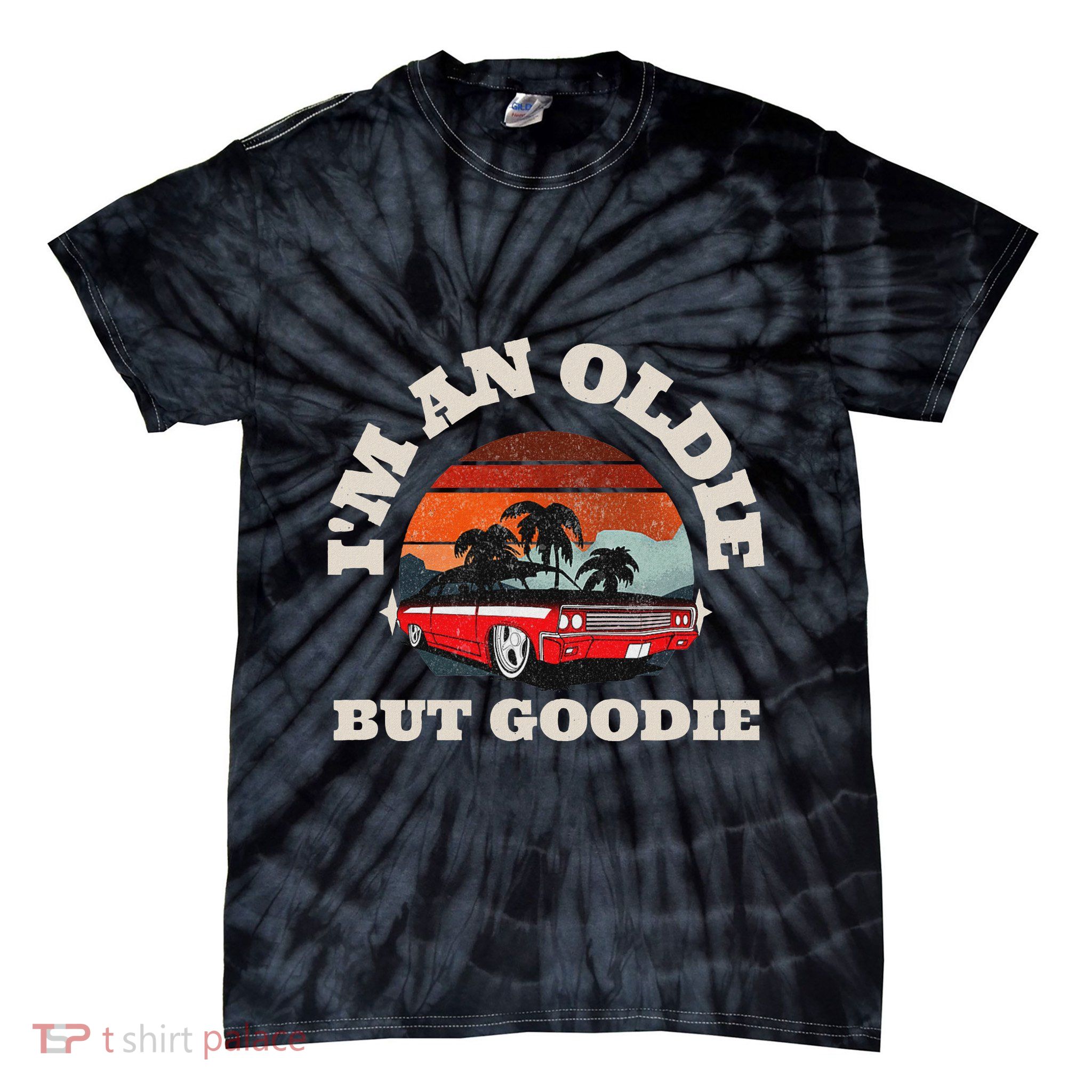 IM Not Old IM Classic Funny Car Graphic Design Tie-Dye T-Shirt