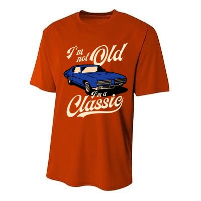 IM Not Old IM A Classic Vintage Muscle Car Birthday Gift Performance Sprint T-Shirt