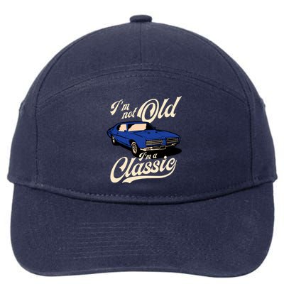 IM Not Old IM A Classic Vintage Muscle Car Birthday Gift 7-Panel Snapback Hat