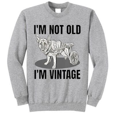 IM Not Old IM Tall Sweatshirt