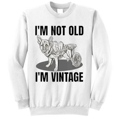 IM Not Old IM Sweatshirt