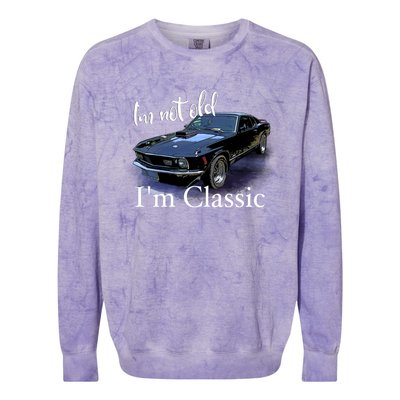 IM Not Old IM Classic Retro Muscle Car Art Birthday Colorblast Crewneck Sweatshirt