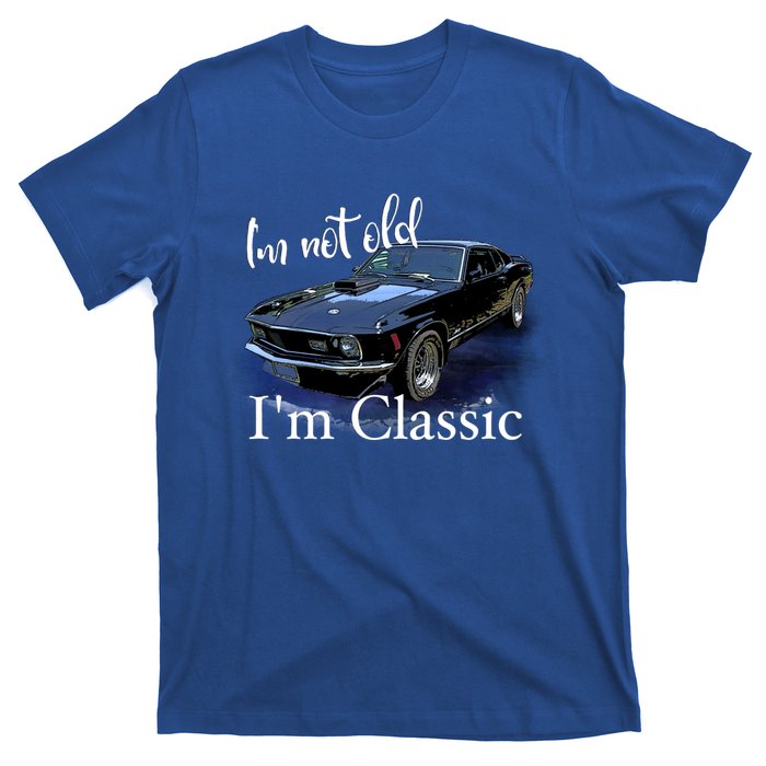 IM Not Old IM Classic Retro Muscle Car Art Birthday T-Shirt