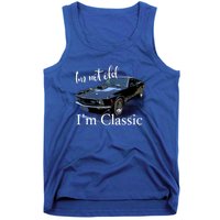 IM Not Old IM Classic Retro Muscle Car Art Birthday Tank Top