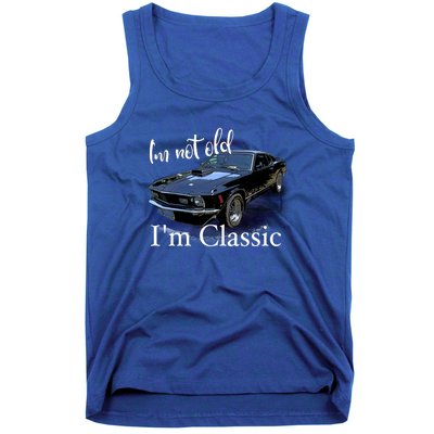 IM Not Old IM Classic Retro Muscle Car Art Birthday Tank Top